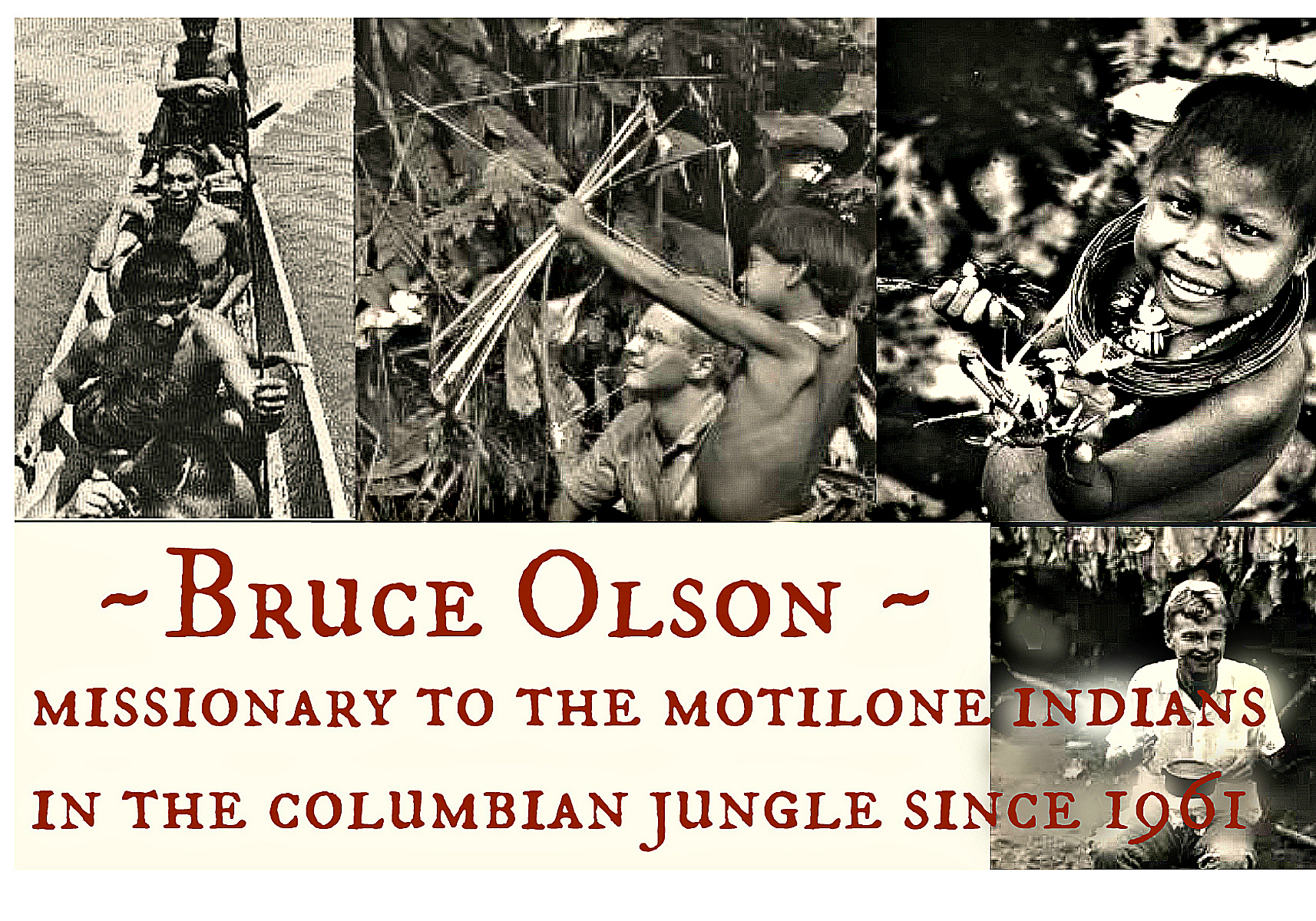 Bruce Olson- Missions Persecution Indians Colombia